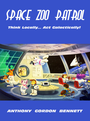 cover image of Space Zoo Patrol: Think Locally...act Galactically!